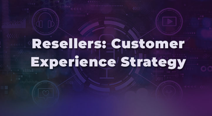 Resellers: Customer Experience Strategy resource card
