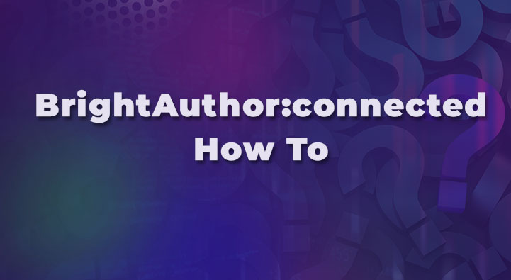 BrightAuthor:connected 常见问题资料卡