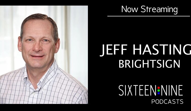 Jeff Hastings van BrightSign op Sixteen Nine Podcasts