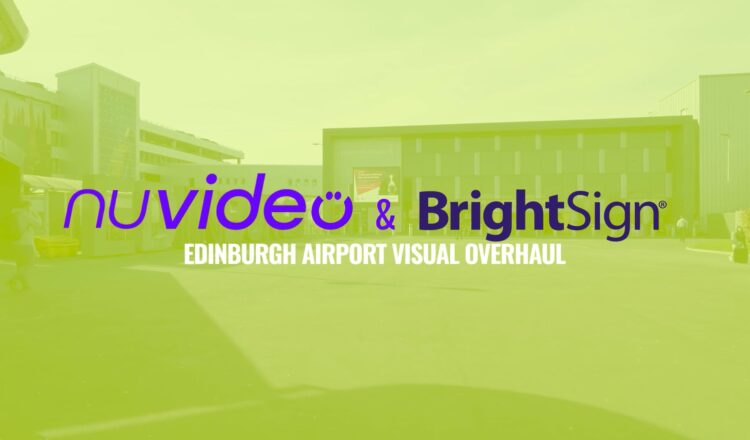 BrightSign and NuVideo Edinburgh Airport Visual Overhaul